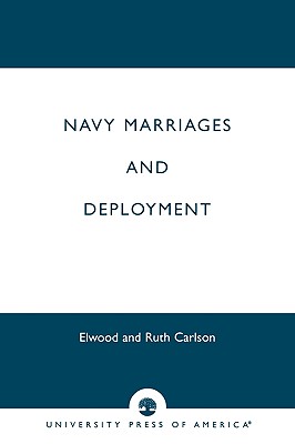 Navy Marriages and Deployment - Carlson, Elwood, and Carlson, Ruth