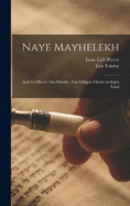Naye mayhelekh: Ayin un Hevel: Der malekh: Fun eybigen frieden in ergits land