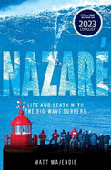 Nazare: Life and Death with the Big Wave Surfers
