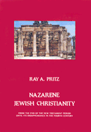 Nazarene Jewish Christianity: From the End of the New Testament Period Until Its Disappearance in the Fourth Century