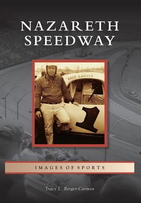 Nazareth Speedway - Berger-Carmen, Tracy L