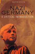 Nazi Germany: A Critical Introduction