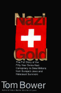 Nazi Gold: Switzerland, the Nazis, and Their Plunder of the Innocents