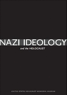 Nazi Ideology and the Holocaust