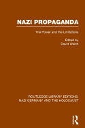 Nazi Propaganda (RLE Nazi Germany & Holocaust): The Power and the Limitations