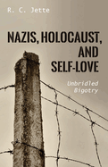 Nazis, Holocaust, and Self-Love