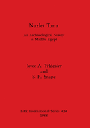 Nazlet Tuna: An Archaeological Survey in Middle Egypt
