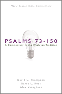 Nbbc, Psalms 73-150: A Commentary in the Wesleyan Tradition