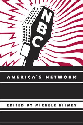 NBC: America's Network - Hilmes, Michele (Editor)