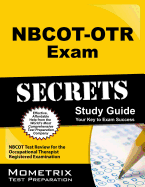 Nbcot-Otr Exam Secrets Study Guide: Nbcot Test Review for the Occupational Therapist Registered Examination