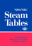 NBS/NRC Steam Tables: Thermodynamic and Transport Properties and Computer Programs for Vapor and Liquid States of Water in SI Units