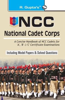 Ncc: Handbook of NCC Cadets for 'A', 'B' and 'C' Certificate Examinations - Gupta, R K