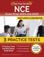 NCE Exam Prep 2024 and 2025: 3 Practice Tests and NCE Study Guide Book [Includes Audiobook Access]