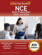 NCE Exam Preparation 2023 and 2024: NCE Study Guide Book with Practice Test Questions [4th Edition]