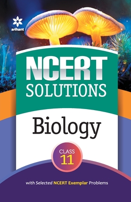 NCERT Solutions - Biology for Class 11th - Sharma, Poonam, Dr.