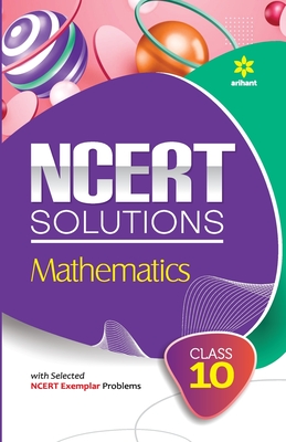 NCERT Solutions - Mathematics for Class 10th - Amit Rastogi, Sanjeev Jain
