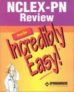 NCLEX-PN Review Made Incredibly Easy! - Dinh, Linh A Schilling, and Springhouse (Prepared for publication by)