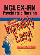NCLEX-RN Psychiatric Nursing Made Incredibly Easy!