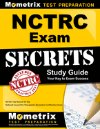 NCTRC Exam Secrets Study Guide: NCTRC Test Review for the National Council for Therapeutic Recreation Certification Exam