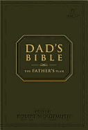 Ncv Dad's Bible: The Father's Plan - Nelson Bibles (Creator), and Wolgemuth, Robert (Notes by)