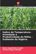 ?ndice de Temperatura-Humidade e Produtividade do Milho - Sudoeste da Nig?ria