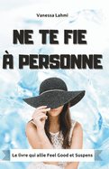 Ne te fie ? personne