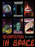 Neanderthal in Space