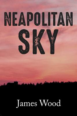 Neapolitan Sky - Wood, James