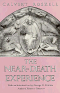 Near Death Experiences - Roszell, Calvert, and Ritchie, George (Introduction by)