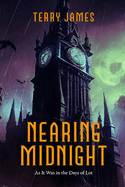 Nearing Midnight: As It Was in the Days of Lot