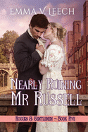 Nearly Ruining Mr. Russell: Rogues & Gentlemen Book 5