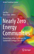 Nearly Zero Energy Communities: Proceedings of the Conference for Sustainable Energy (Cse) 2017