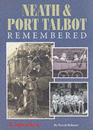 Neath and Port Talbot Remembered - Roberts, David, and "Courier", and The Courier
