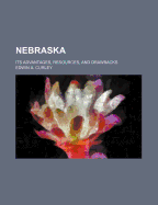 Nebraska: Its Advantages, Resources, and Drawbacks