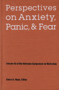 Nebraska Symposium on Motivation, 1995, Volume 43: Perspectives on Anxiety, Panic, and Fear