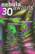 Nebula Awards 30:: SFWA's Choices for the Best Science Fiction and Fantasy of the Year - Sargent, Pamela (Editor)