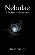 Nebulae: A Backyard Cosmography