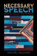 Necessary Speech: New & Selected Poems