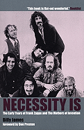 Necessity Is . . .: The Early Years of Frank Zappa and the Mothers of Invention