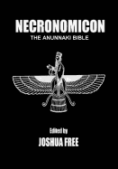 Necronomicon: The Anunnaki Bible (Sixth Edition) - Free, Joshua