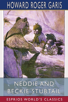 Neddie and Beckie Stubtail (Esprios Classics) - Garis, Howard Roger