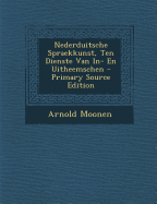Nederduitsche Spraekkunst, Ten Dienste Van In- En Uitheemschen
