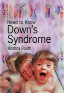 Need to Know: Downs Syndrome