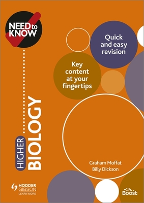 Need to Know: Higher Biology - Moffat, Graham, and Dickson, Billy