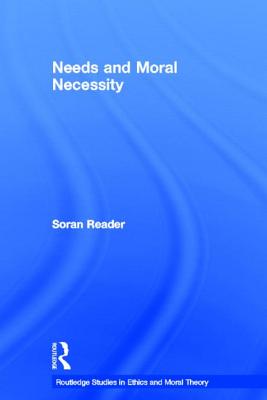 Needs and Moral Necessity - Reader, Soran
