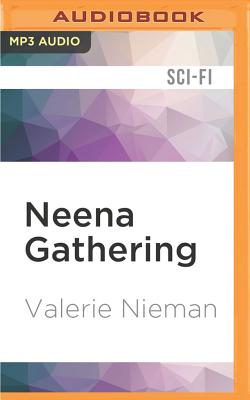 Neena Gathering - Nieman, Valerie, and Morris, Cassandra (Read by)