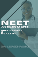 Neet Assessment: SUCCESSFUL AND HEALTHY: Conquering NEET Examination in good health