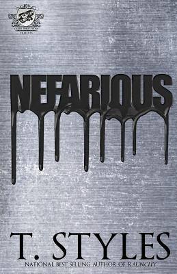 Nefarious (The Cartel Publications Presents) - Styles, T