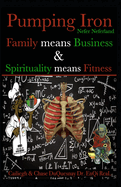 Nefer Neferland: Pumping Iron: Family means Business & Spirituality means Fitness