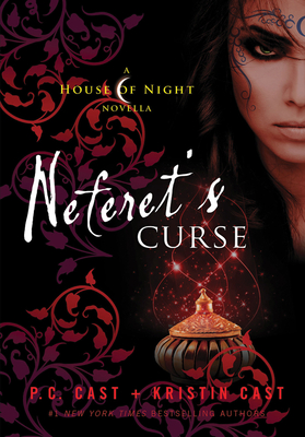 Neferet's Curse - Cast, P C, and Cast, Kristin